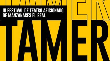 TAMERFEST 2021: Festival de Teatro Aficionado de Manzanares El Real