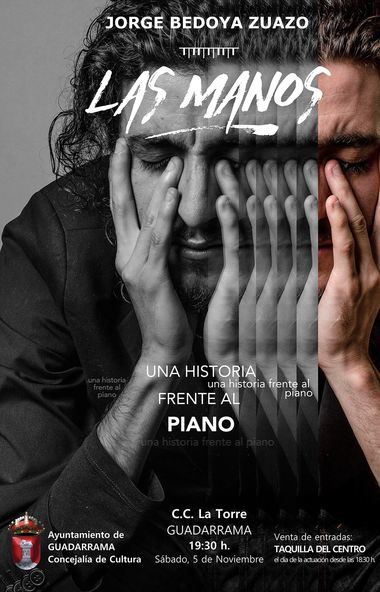 Jorge Bedoya Zuazo ofrecerá su concierto 'Las manos' en el Centro Cultural La Torre de Guadarrama