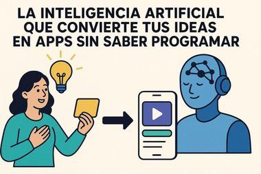 La inteligencia artificial que convierte tus ideas en apps sin saber programar